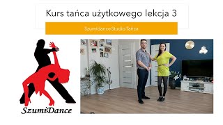 Kurs tańca użytkowego  lekcja 3 [upl. by Gaylord651]