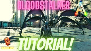 A Bloodstalker Tutorial For Beginners  Ark Survival Official Xbox PVP [upl. by Nek]