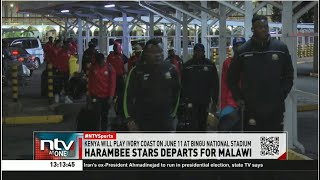 Harambee Stars fly to Malawi to host Burundi and Ivory Coast in World Cup qualifiers [upl. by Romine]