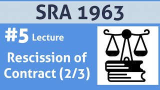 Specific Relief Act 1963 Lecture 5 Rescission of Contract in sale or lease of immovable property [upl. by Matazzoni369]