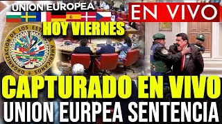 ¡IMPORTANTE🔴 UNION EUROPEA LANZA ATAQUE FINAL CONTRA EL DICTADOR MADURO ¡SU FINAL ESTA CERCA [upl. by Odrautse533]