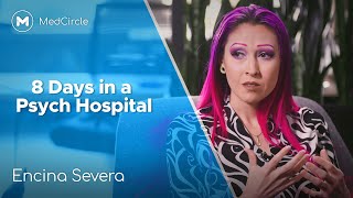 What Its Like to Spend 8 Days in a Psych Hospital  Encina Severa [upl. by Rico]