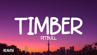 Pitbull  Timber Lyrics ft Keha [upl. by Carin]