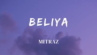 Beliya  MITRAZ  Official Audio  Lyrics Video  SF LYRICS HUB [upl. by Haland757]