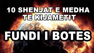 10 Shenjat e Medha te Kijametit  Fundi i Botes [upl. by Yvor]