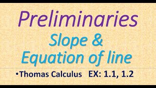 Slopes amp Equations of Line  Lec01  Ex11 Ex12 Thomas Calculus [upl. by Finstad756]