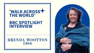 Brenda Wootton  Walk Across The World BBC Spotlight 1988 [upl. by Ongun450]