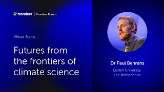 Paul Behrens  Futures from the frontiers of climate science [upl. by Anes278]