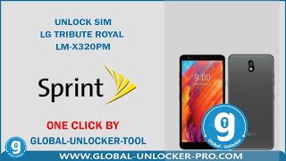 Unlock Sim Lg Tribute Royal LMX320PM Sprint By Global Unlocker Pro [upl. by Burrow]