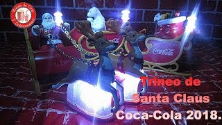 Trineo Coca Cola 2018  Trineo de Santa Claus  Navidad [upl. by Michaelina]