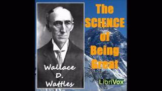 The Science of Being Great by Wallace Delois Wattles Free SelfImprovement Audiobook from LibriVox [upl. by Vories]