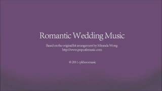 Romantic Wedding March Based on Miranda Wong of popcafemusiccom [upl. by Ahrat]