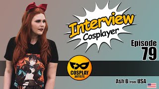 Cosplayer Interview Ash B Blossom Cosplay [upl. by Hanikas986]