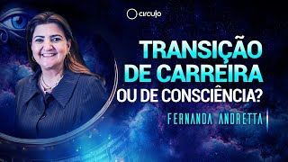 Transição de carreira ou de consciência   Fernanda Andretta e Juliano Pozati  Congresso Círculo [upl. by Imoian900]