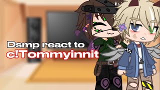 Dsmp react to TOMMYINNIT [upl. by Wilda]