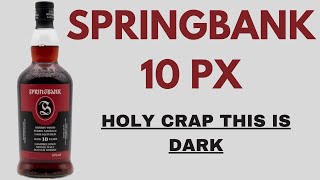 Springbank 10 PX 424 [upl. by Ettelorahc570]