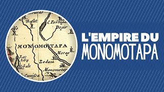 Questce que lEmpire du Monomotapa [upl. by Gainor]