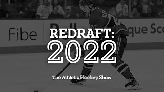 NHL Redraft 2022  The Athletic Hockey Show Prospect Series [upl. by Yhtak]