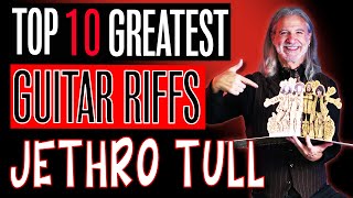 Top 10 Greatest Jethro Tull Guitar Riffs 19691971 Guitar Lesson Song Analysis Classic Rock [upl. by Nosbig]