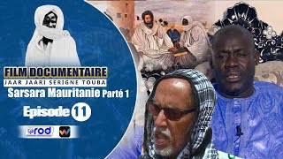 Episode 11 Sarsara Mauritanie Parté 1 JAAR JAARI SERIGNE TOUBA WADIAL GRANDE MAGAL DE TOUBA 2023 [upl. by Yecnahc]