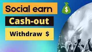 Social earn money withdraw ।How to cash out social earn।social earn money cashout bangla 2022 । [upl. by Berglund]