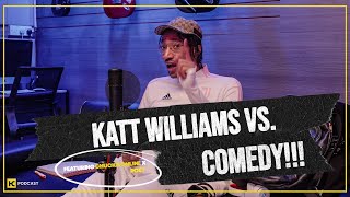 KATT WILLIAMS VS COMEDY   HCPOD [upl. by Annodam777]