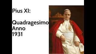 Pius XI Quadragesimo Anno 1931 [upl. by Nylecaj]