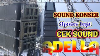 KETIKA CEK SOUND ADELLA CUMICUMI AUDIO DIPUTAR DI SOUND KONSER SPEK EROPA SYNC PRODUCTION [upl. by Ahtnammas530]