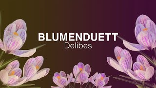 🌼 Blumenduett 🌼🎻DELIBES Lakme🎻 NATURE amp CLASSICS  Best of Klassik die man hören muss [upl. by Annaoj]