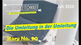 Der Servicetechniker Story No 90  Die Umleitung in der Umleitung [upl. by Valenka]