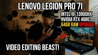 LENOVO LEGION 7i PRO  i9 13900HX  RTX 4080  64gb RAM Upgrade  Video Editing MONSTER LAPTOP [upl. by Hilar403]