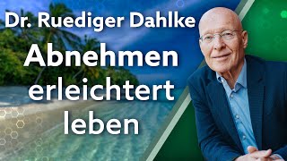 Abnehmen – erleichtert leben  Dr Ruediger Dahlke [upl. by Leehar]