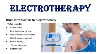 Electrotherapy  introduction  types of current  frequencies  treatment  modalities [upl. by Aisena425]