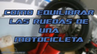 EQUILIBRAR RUEDA DE MOTO [upl. by Asikal]