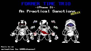 Former Time Trio Phase 3  Practical SanctionsRemix  V3 [upl. by Yenar]