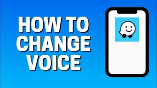 How To Change Voice In Waze [upl. by Lecroy]