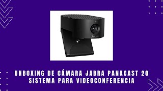 Unboxing de Cámara Jabra PanaCast 20 Sistema para Videoconferencia [upl. by Howland]