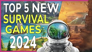 Top 5 NEW Survival Games for 2024 [upl. by Hurley]