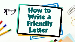 How to Write a Friendly Letter [upl. by Tildi]