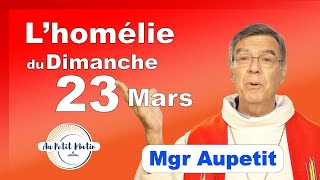 Évangile et homélie du Dimanche 24 Mars  Avec Mgr Aupetit carême [upl. by Tirrell324]