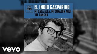 El Indio Gasparino  Ã‘a Pancha Official Audio [upl. by Alekehs]