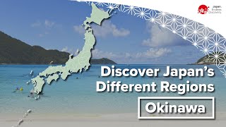 Discover Japan’s Different Regions  Okinawa [upl. by Bottali]