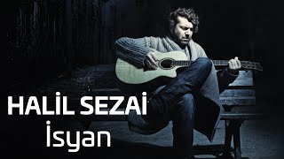 Halil Sezai  İsyan Official Audio [upl. by Zuliram]