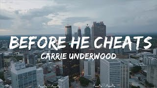 Carrie Underwood  Before He Cheats Lyrics  Cabrera Music [upl. by Ambrosio974]