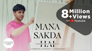 Mana Sakda Hai Full Video  Harish Moyal  Ft Ashnoor Kaur amp RN Deeprai  Ramji Gulati [upl. by Ynnatirb]