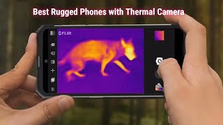 Best Rugged Phones with thermal camera Of 2024  Top 10 [upl. by Eilrac]