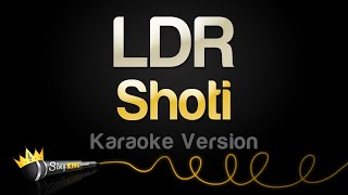 Shoti  LDR Karaoke Version [upl. by Faina137]