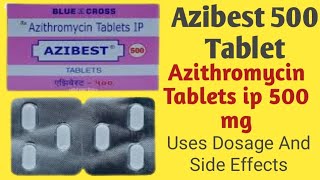 Azibest 500 mg Tablet Uses  Azithromycin Tablets ip 500 mg  Dosage And Side Effects  Antibiotics [upl. by Naul]