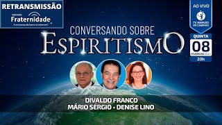 CONVERSANDO SOBRE ESPIRITISMO  Divaldo Franco Mário Sérgio e Denise Lino [upl. by Kalle]