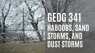 GEOG 341  Haboobs Dust Storms and Sandstorms Lecture 33 [upl. by Lusa158]